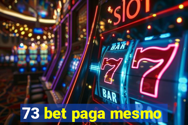 73 bet paga mesmo